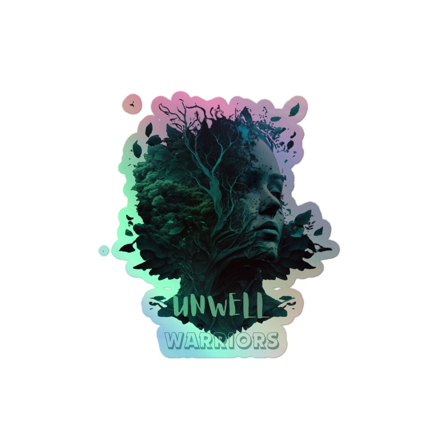 'Unwell Warriors' Holographic stickers