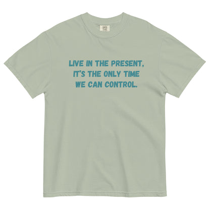 'Live in the Present' Unisex garment-dyed heavyweight t-shirt