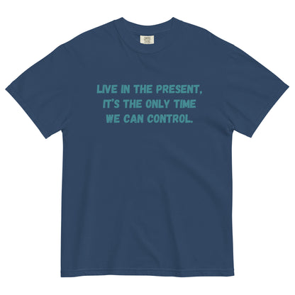 'Live in the Present' Unisex garment-dyed heavyweight t-shirt