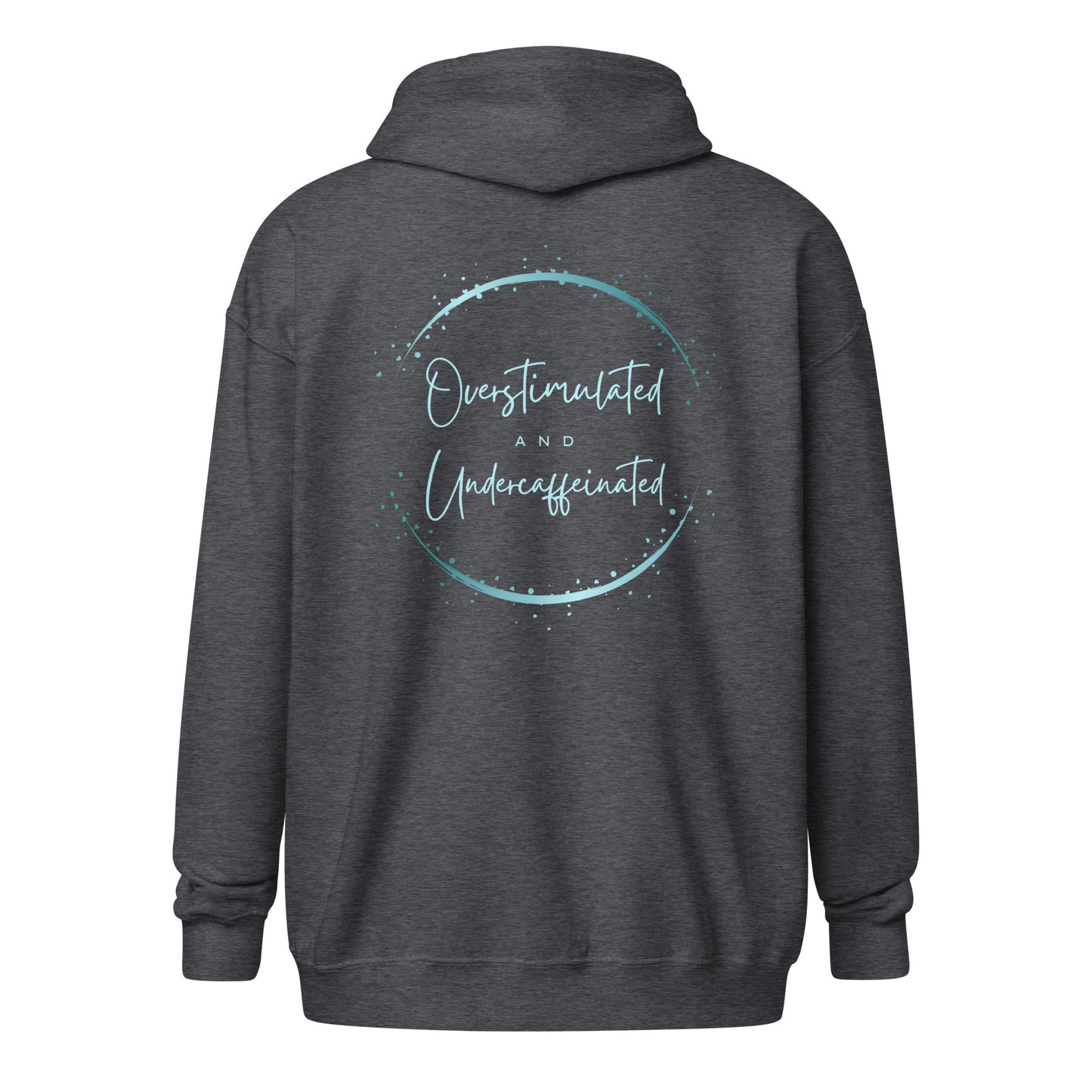 'Overstimulated & Undercaffeinated' Unisex heavy blend zip hoodie