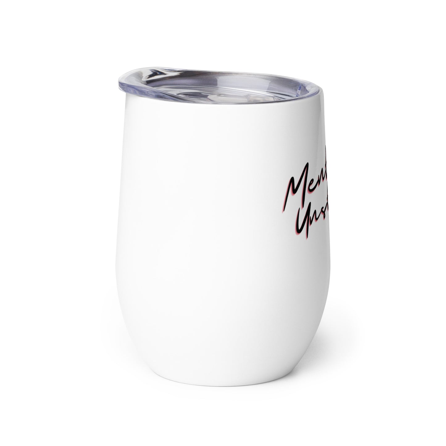 'Mentally Unstable' Wine tumbler