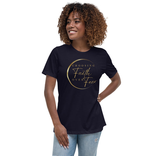 'Choosing Faith Over Fear' Women's Relaxed T-Shirt